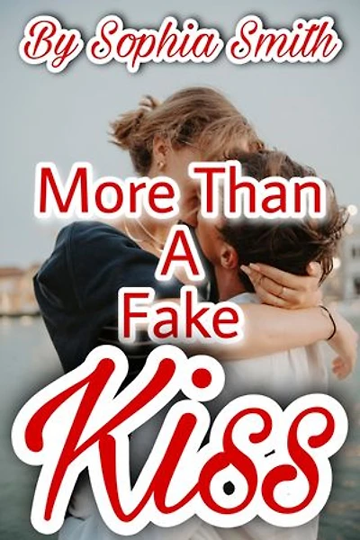 More Than A Fake Kiss: A Funny Romance Novel