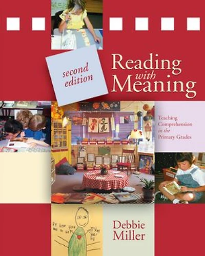 Reading With Meaning: Teaching Comprehension the Primary Grades, 2nd edition