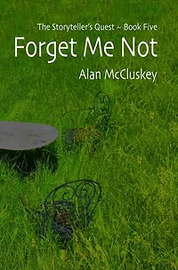 Forget Me Not: The Storyteller's Quest, #5