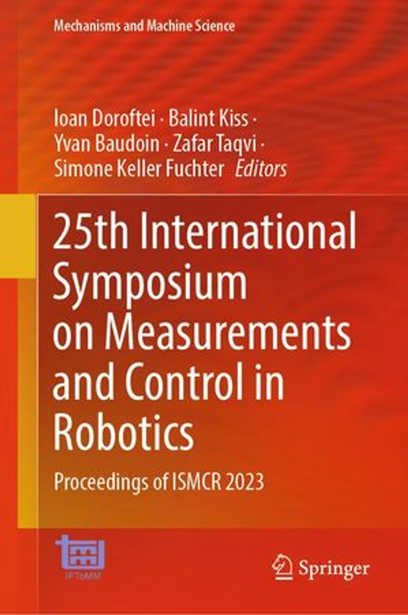 25th International Symposium on Measurements and Control Robotics: Proceedings of ISMCR 2023