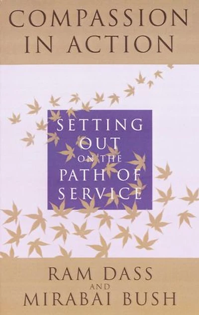 Compassion Action: Setting Out On The Path Of Service