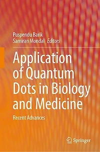 Application of Quantum Dots Biology and Medicine: Recent Advances