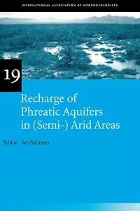 Recharge of Phreatic Aquifers (Semi-)Arid Areas: IAH International Contributions to Hydrogeology 19