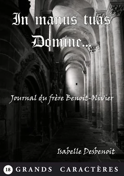 In manus tuas Domine...: Thriller religieux Grands Caractères