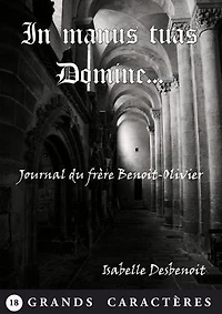 In manus tuas Domine...: Thriller religieux Grands Caractères
