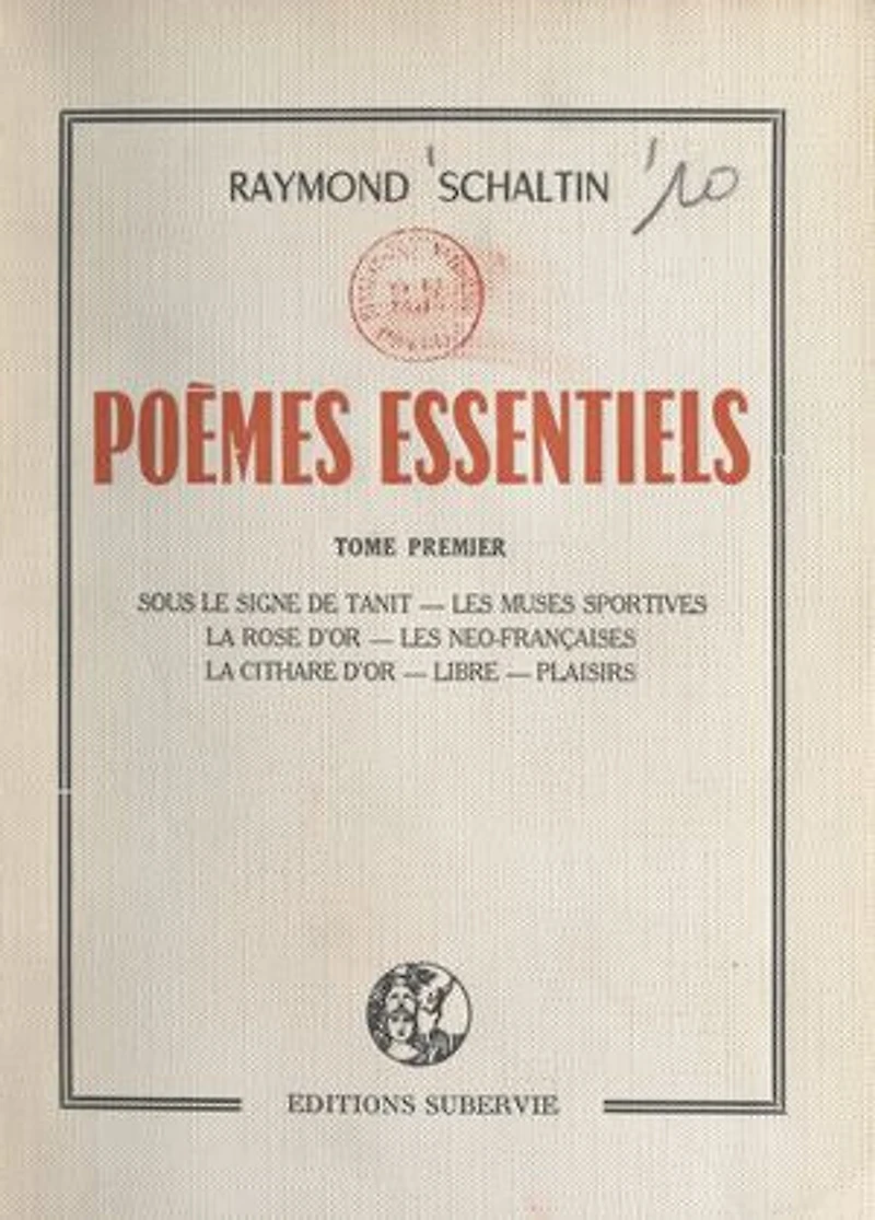Poèmes essentiels (1): Sous le signe de Tanit. Les muses sportives. La rose d'or. Les néo-françaises. La cithare d'or. Libre. Plaisirs