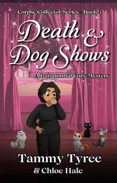 Death & Dog Shows: Corpse Collector Paranormal Cozy Mystery Series, #4