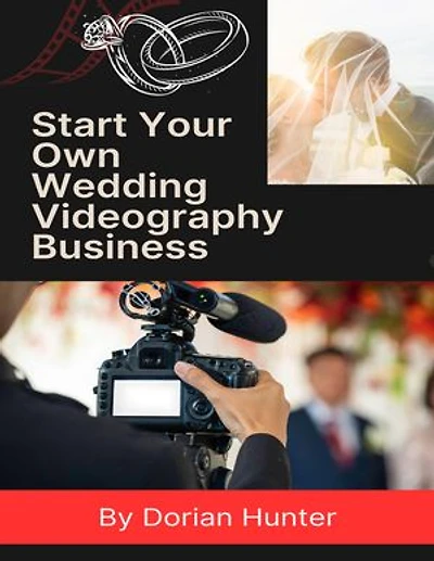 Start Your Own Wedding Videography Business