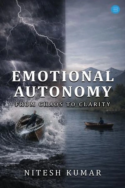Emotional Autonomy: From Chaos to Clarity