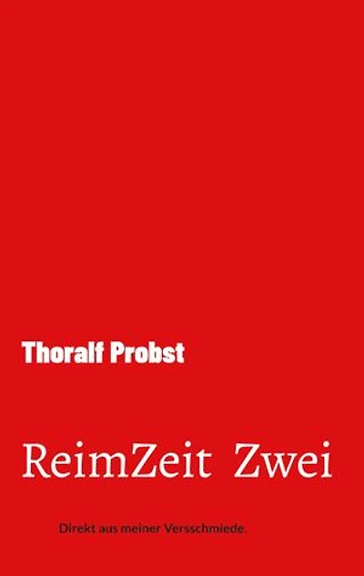 ReimZeit Zwei: Direkt aus meiner Versschmiede.