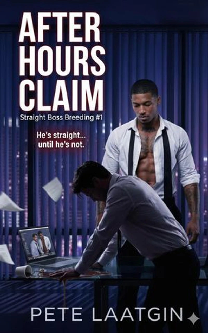 After Hours Claim: Straight to Gay Office Rough Bareback Breeding Workplace Taboo: Straight Boss Breeding (A Straight-to-Gay Office Taboo Series), #1