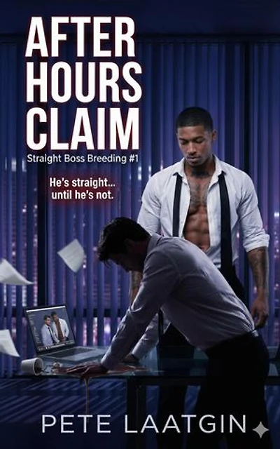 After Hours Claim: Straight to Gay Office Rough Bareback Breeding Workplace Taboo: Straight Boss Breeding (A Straight-to-Gay Office Taboo Series), #1