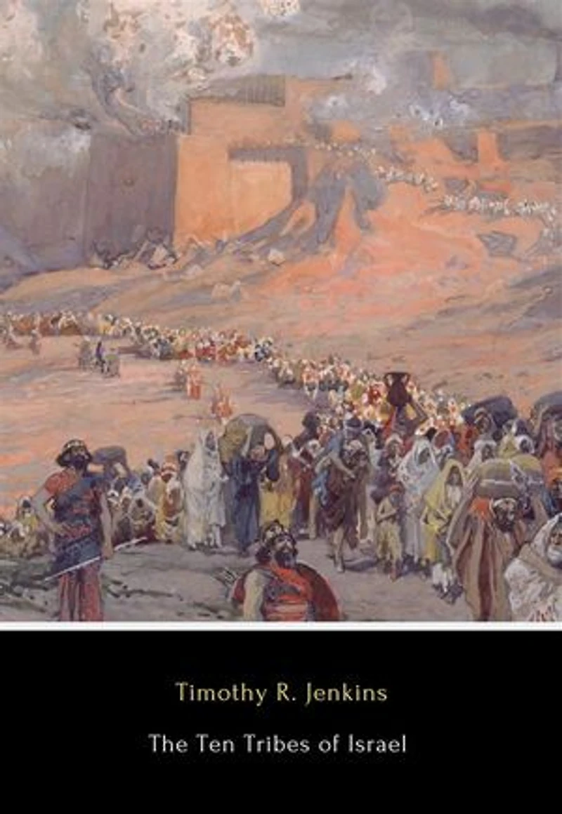 The Ten Tribes of Israel: Or the True History of the North American Indians, Showing that They are the Descendants of These Ten Tribes