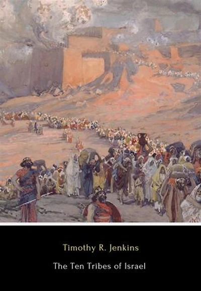 The Ten Tribes of Israel: Or the True History of the North American Indians, Showing that They are the Descendants of These Ten Tribes