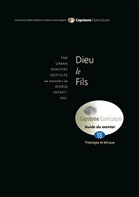 Dieu le Fils, Guide du Mentor: Capstone Module 10, French Mentor's Guide