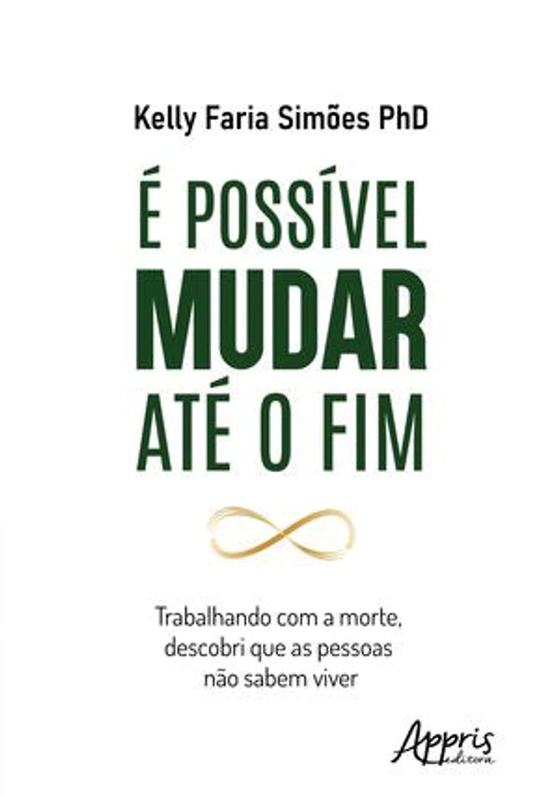 É Possível Mudar Até o Fim: Trabalhando com a Morte, Descobri que as Pessoas Não Sabem Viver