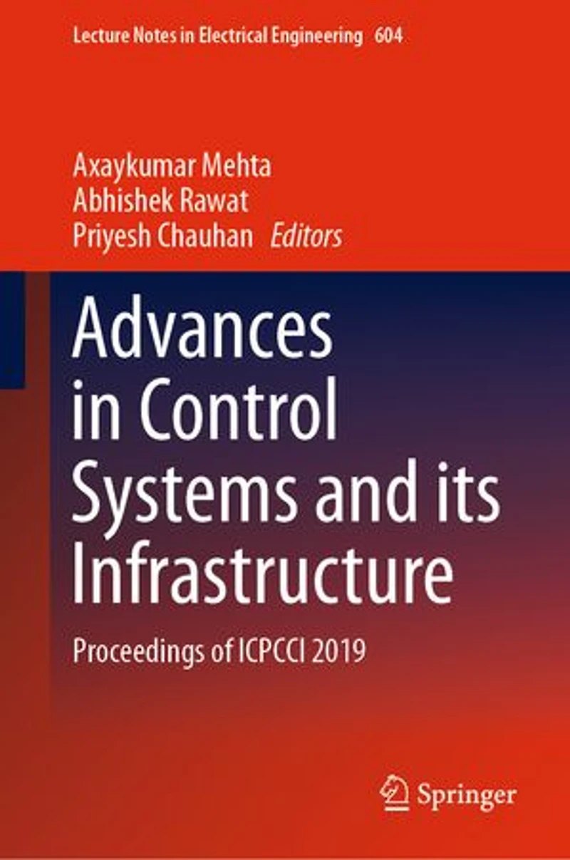Advances Control Systems and its Infrastructure: Proceedings of ICPCCI 2019