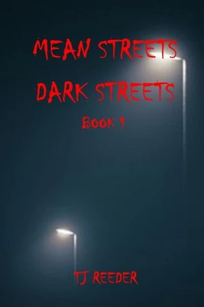 Mean Streets, Dark Streets Book 1: Mean Streets, Dark Streets