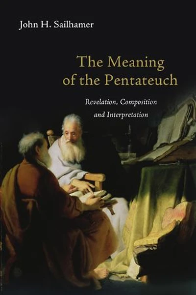 the Meaning of Pentateuch: Revelation, Composition and Interpretation