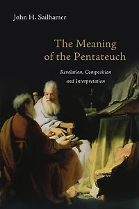 the Meaning of Pentateuch: Revelation, Composition and Interpretation