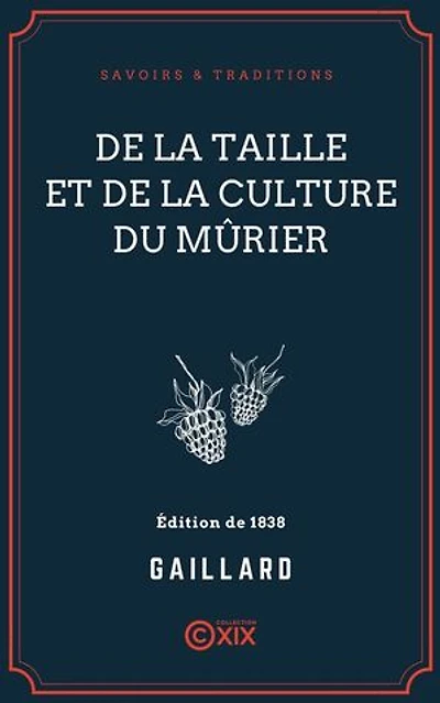 De la taille et de la culture du mûrier
