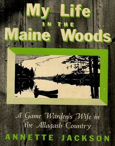 My Life In The Maine Woods