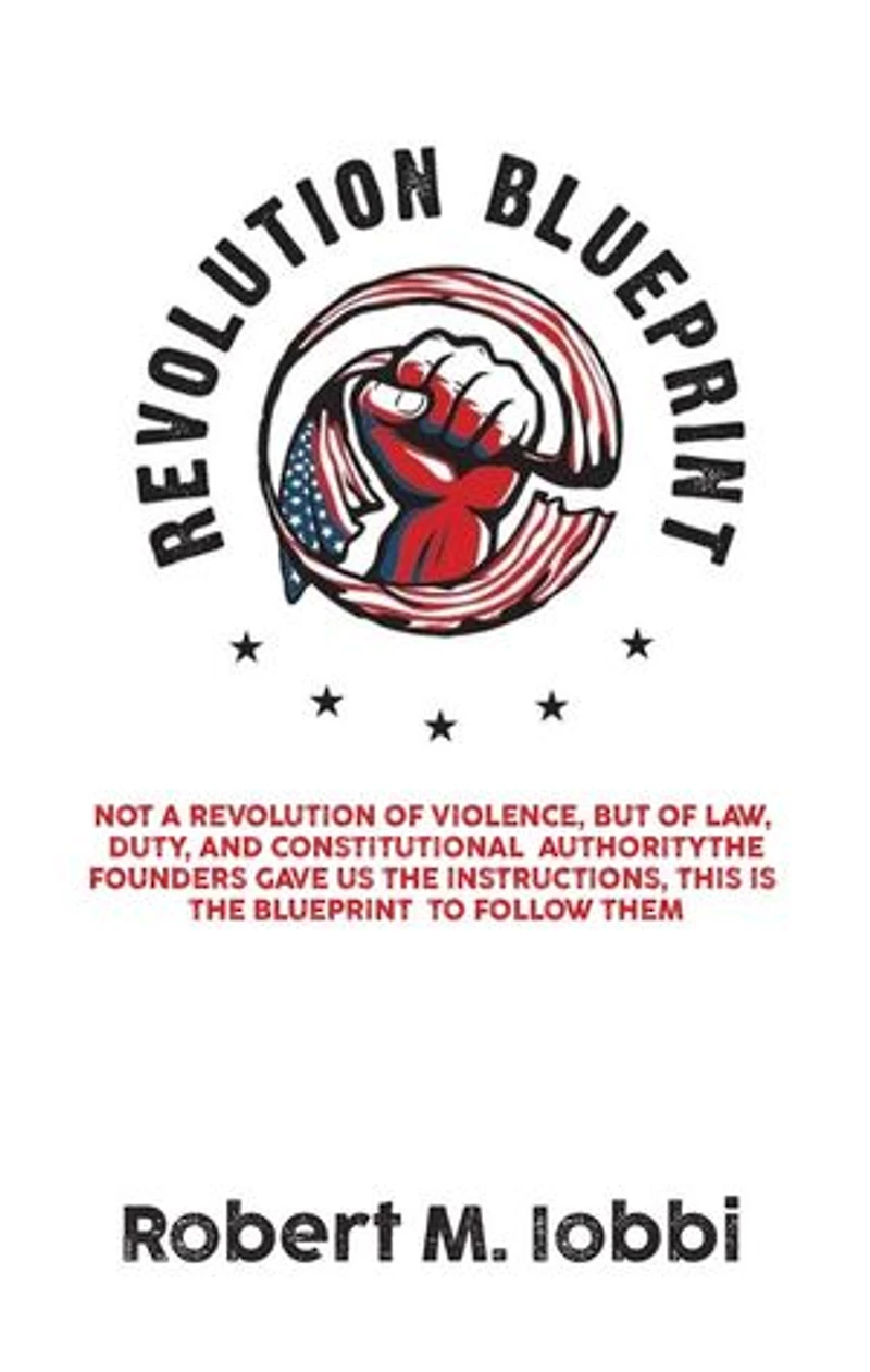 Revolution Blueprint: Not a revolution of violence, but of law, duty, and constitutional authority
