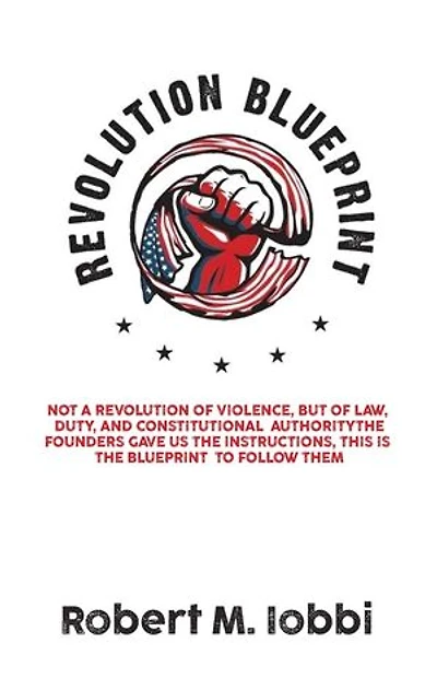 Revolution Blueprint: Not a revolution of violence, but of law, duty, and constitutional authority