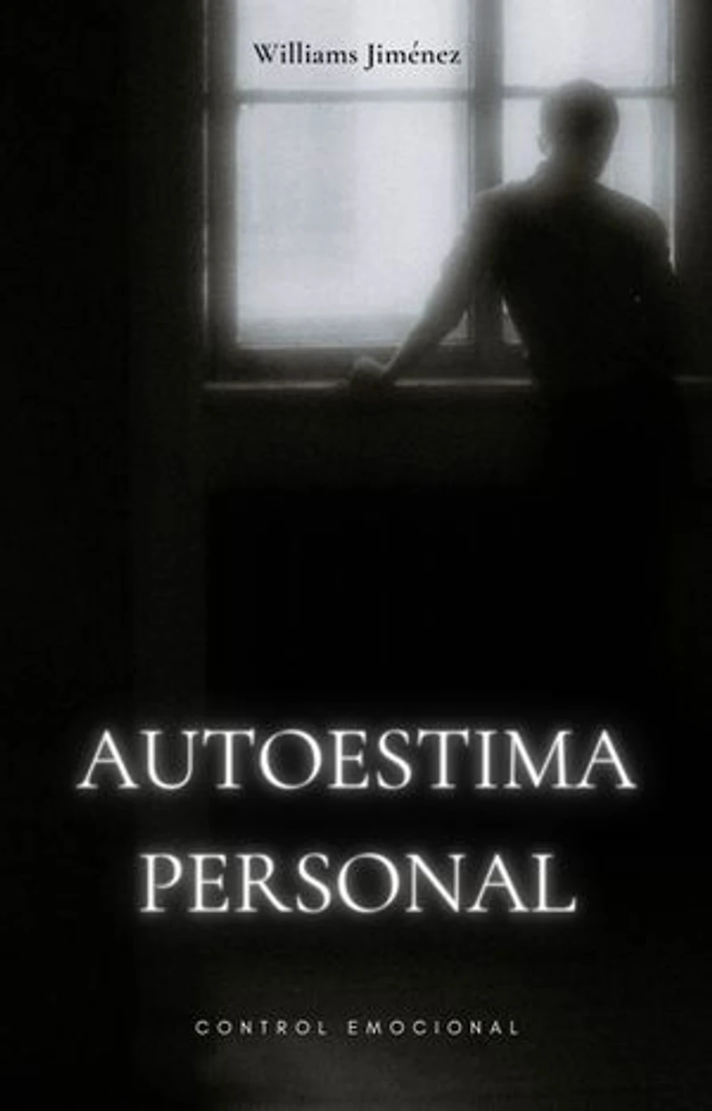 AUTOESTIMA PERSONAL * CONTROL EMOCIONAL