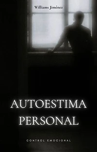 AUTOESTIMA PERSONAL * CONTROL EMOCIONAL