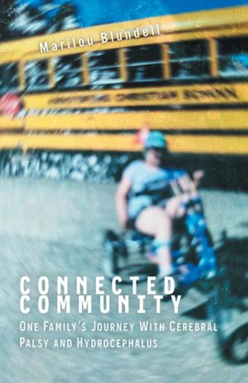 Connected Community: One Family's Journey With Cerebral Palsy and Hydrocephalus