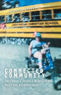 Connected Community: One Family's Journey With Cerebral Palsy and Hydrocephalus