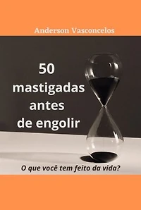 50 Mastigadas Antes De Engolir