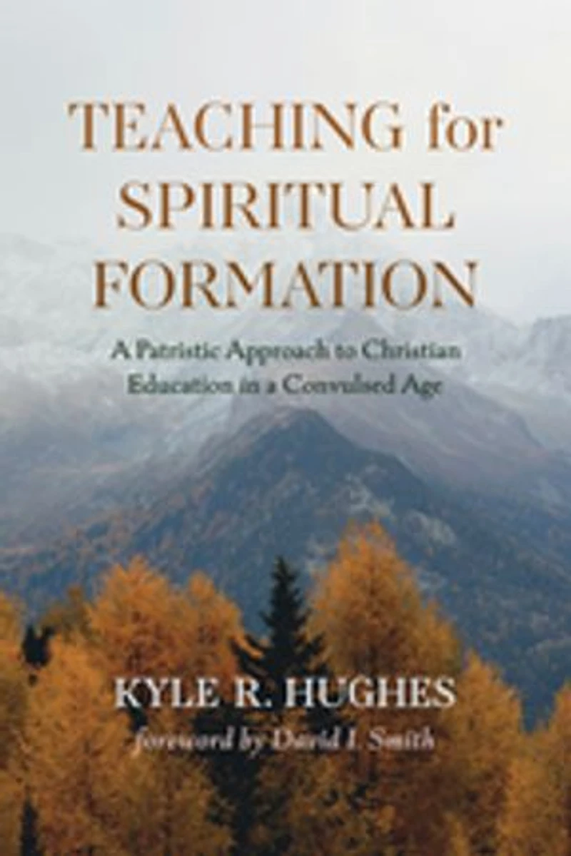 Teaching for Spiritual Formation: a Patristic Approach to Christian Education Convulsed Age