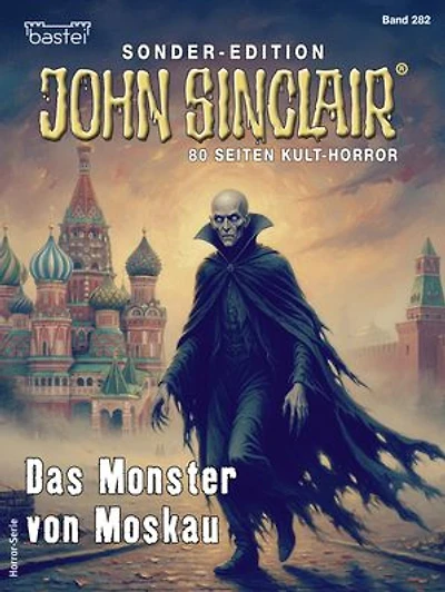 John Sinclair Sonder-Edition 282: Das Monster von Moskau