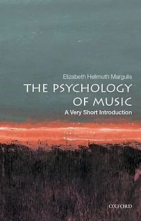 The Psychology of Music: A Very Short Introduction
