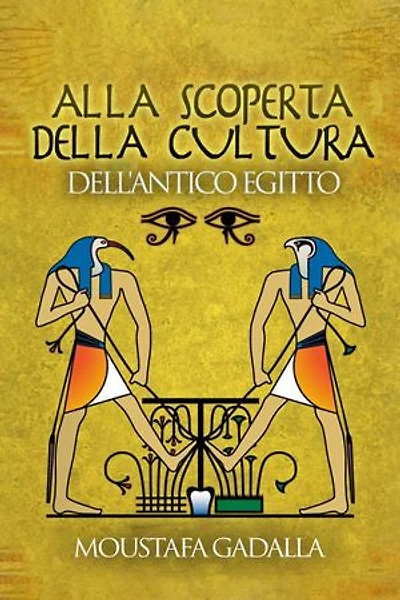 Alla Scoperta Della Cultura Dell’Antico Egitto
