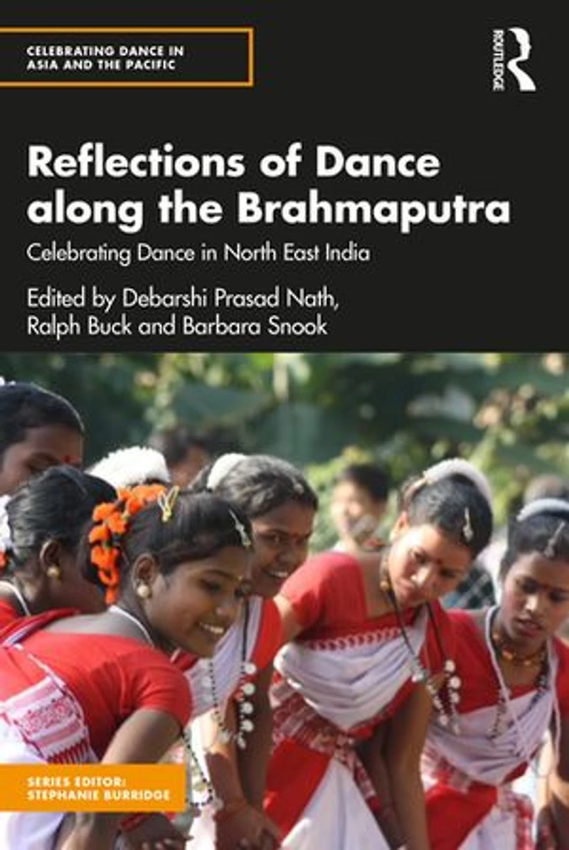 Reflections of Dance along the Brahmaputra: Celebrating North East India