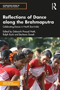 Reflections of Dance along the Brahmaputra: Celebrating North East India