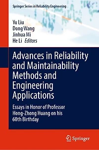 Advances Reliability and Maintainability Methods Engineering Applications: Essays Honor of Professor Hong-Zhong Huang on his 60th Birthday