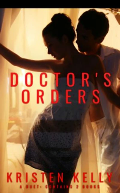Doctor's Orders: A duet contains 2 books