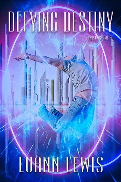 Defying Destiny: Twisting Time, #3