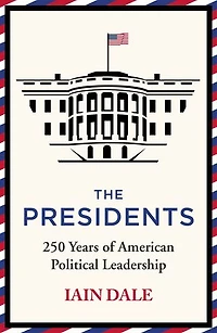The Presidents: 250 Years of American Political Leadership