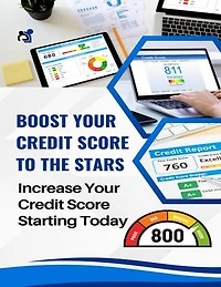 Boost Your Credit Score To The Stars: Increase Your Credit Score Starting Today