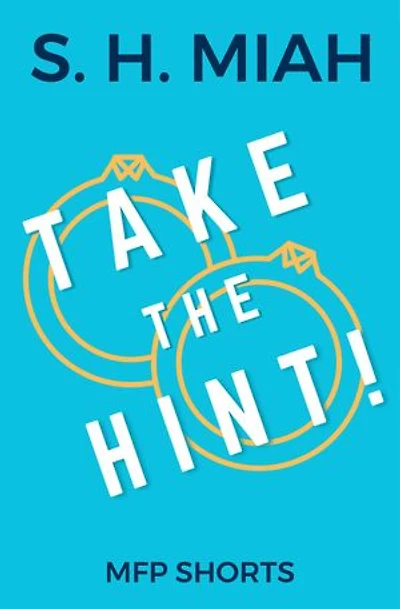 Take the Hint!: A MFP Comedy Short Story