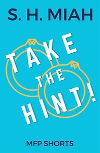 Take the Hint!: A MFP Comedy Short Story