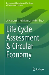 Life Cycle Assessment and Circular Economy