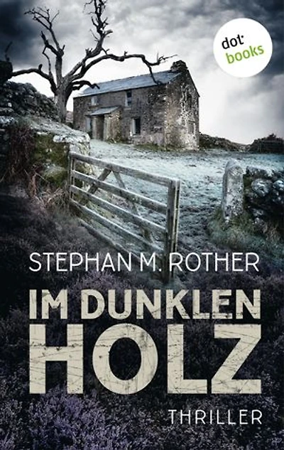 Im dunklen Holz: Thriller