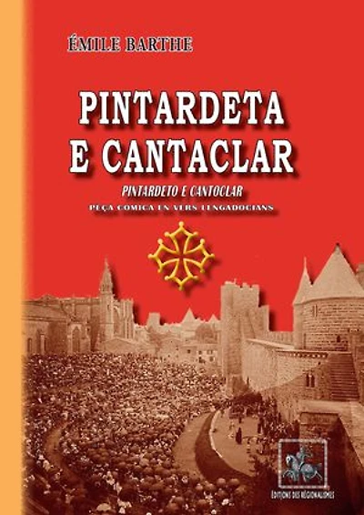 Pintardeta e Cantaclar (pèça comica en vèrs lengadocians)