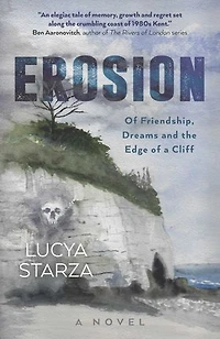 Erosion: of Friendship, Dreams and the Edge A Cliff - Novel